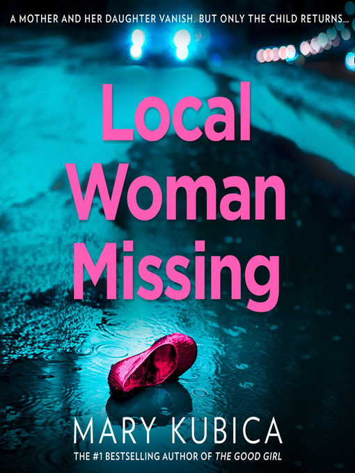 Title details for Local Woman Missing by Mary Kubica - Wait list